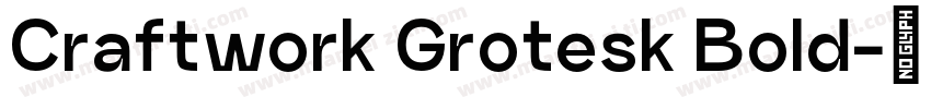 Craftwork Grotesk Bold字体转换